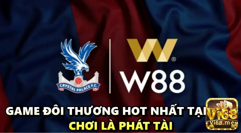 Game đôi thương hot nhất tại W88 - Chơi là phát tài