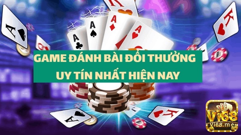 game đánh bài hay của Vi68