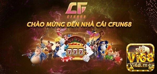 Tỷ lệ ăn cược tại CFUN68 vô cùng hấp dẫn