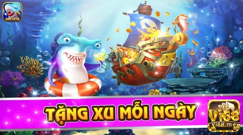  Bắn Cá 68 là web game thường xuyên tặng xu mỗi ngày cho cược thủ