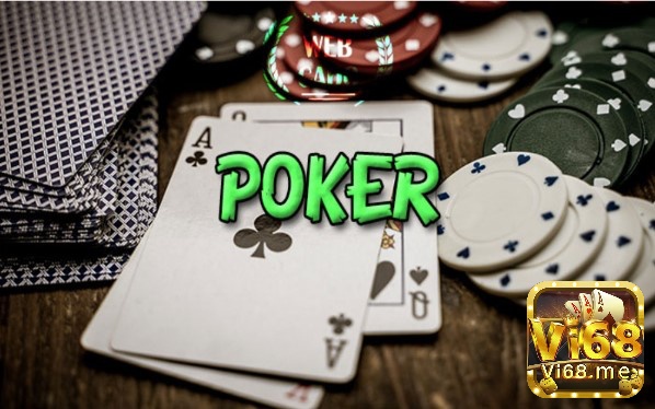 Poker trò chơi đánh bạc được yêu thích nhất hiện nay