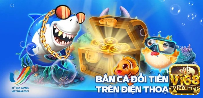 Cùng vi68 khám phá trò chơi Game bắn cá ăn tiền đầy thú vị nhé