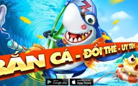 Game bắn cá đổi thẻ cào điện thoại hấp dẫn, phần thưởng giá trị