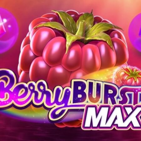 Berry Burst max: Slot mùa hè ngập tràn trái cây thưởng