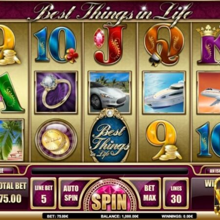 Best Things in Life slot: Khám phá cuộc sống tốt nhất