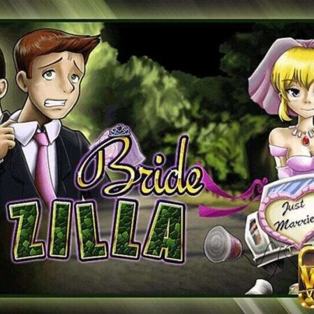 BrideZilla slot: Nổ hũ đá quý cực hot của Microgaming