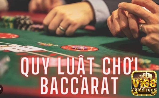 Quy luật chơi baccarat dành cho nhà cái