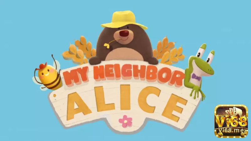 My Neighbor Alice là game NFT ra mắt vào năm 2022