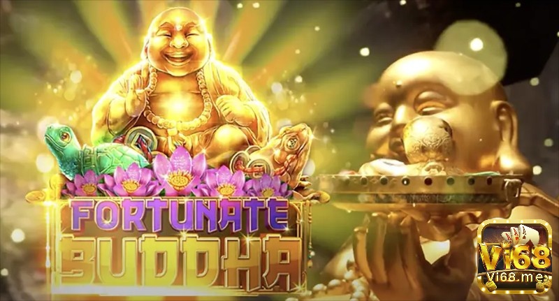 Vi68 sẽ cùng anh em khám phá Game Slot Buddha Fortune nhé!