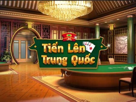 Luật chơi bài tiến lên Trung Quốc chi tiết nhất cho anh em