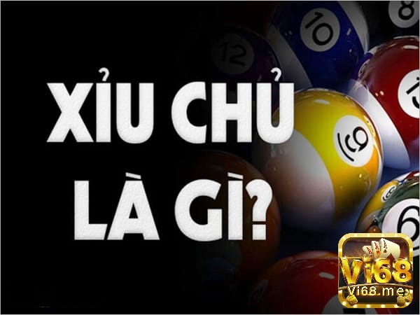 Cùng nhà cái Vi68 chúng tôi tìm hiểu về xỉu chủ là gì nhé